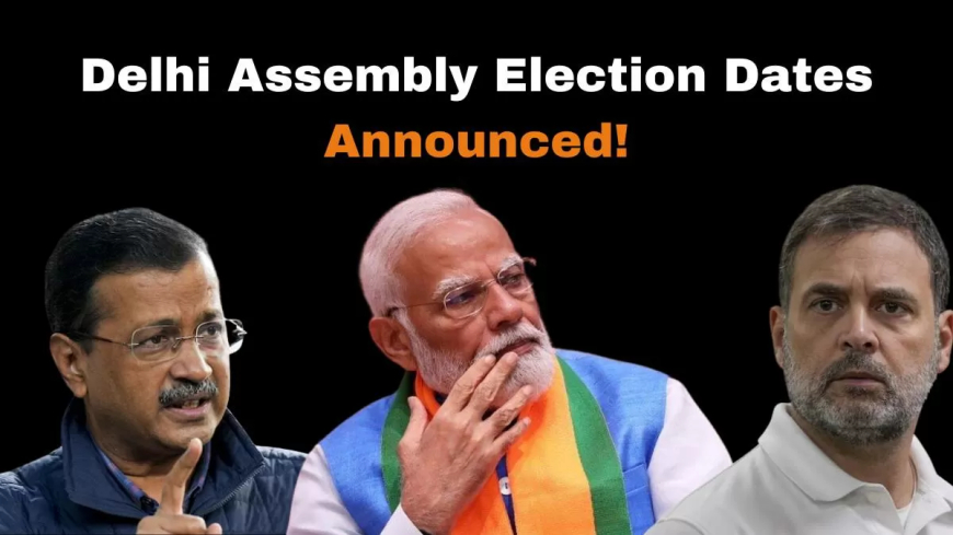 Delhi Election: ದೆಹಲಿ ಕುರುಕ್ಷೇತ್ರಕ್ಕೆ ಮುಹೂರ್ತ ಫಿಕ್ಸ್: ಫೆಬ್ರವರಿ 5ಕ್ಕೆ ಮತದಾನ, 8ಕ್ಕೆ ಫಲಿತಾಂಶ