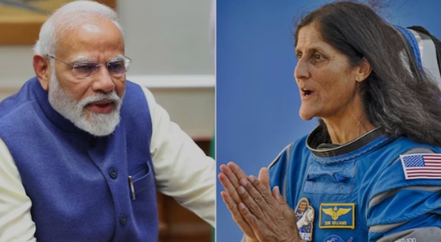 Sunita Williams: 9 ತಿಂಗಳ ಬಳಿಕ ಮತ್ತೆ ಭೂಮಿಗೆ ವಿಲಿಯಮ್ಸ್: ಭಾವನಾತ್ಮಕ ಪತ್ರ ಬರೆದ ಪ್ರಧಾನಿ ಮೋದಿ
