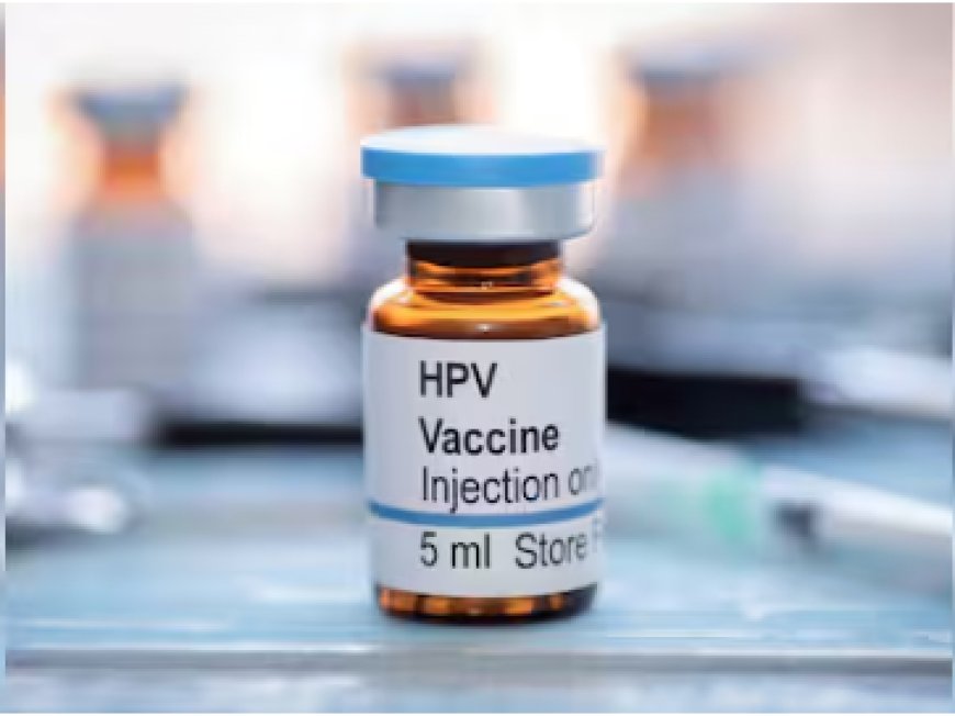 ಗರ್ಭಕಂಠದ ಕ್ಯಾನ್ಸರ್ ತಡೆಗೆ HPV ಲಸಿಕೆ: ಕರ್ನಾಟಕ ಸರ್ಕಾರದಿಂದ ಮಹತ್ವದ ಹೆಜ್ಜೆ