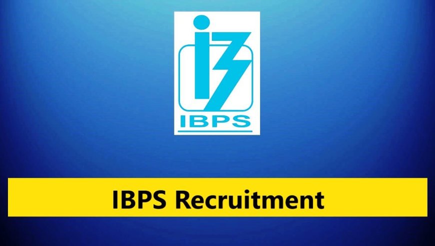 IBPS Clerk Recruitment: ಸಾರ್ವಜನಿಕ ಬ್ಯಾಂಕುಗಳಲ್ಲಿ ಕ್ಲರ್ಕ್ ಹುದ್ದೆಗಳಿಗೆ ಅರ್ಜಿ ಆಹ್ವಾನ